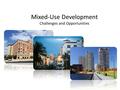 Mixed-Use Development Challenges and Opportunities.