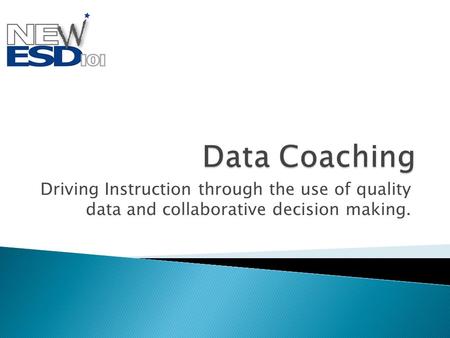 Driving Instruction through the use of quality data and collaborative decision making.