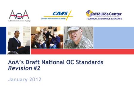 January 2012 AoA’s Draft National OC Standards Revision #2.