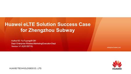 HUAWEI TECHNOLOGIES CO., LTD. Slide title :40-47pt Slide subtitle :26-30pt Color::white Corporate Font : FrutigerNext LT Medium Font to be used by customers.