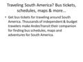 Traveling South America? Bus tickets, schedules, maps & more... Get bus tickets for traveling around South America. Thousands of independent & budget travelers.