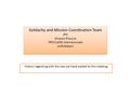 History regarding with the way we have walked to this meeting Solidarity and Mission Coordination Team JPIC Mission Procure PROCLADE Internazionale cmfUNteam.