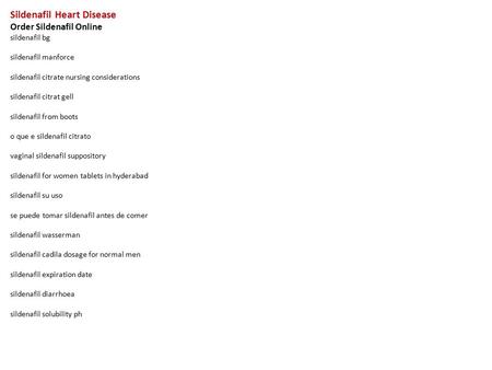 Sildenafil Heart Disease Order Sildenafil Online sildenafil bg sildenafil manforce sildenafil citrate nursing considerations sildenafil citrat gell sildenafil.