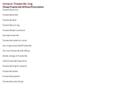 Comprar Finasteride 1mg Cheap Finasteride Without Prescription finasteride dr simi finasteride terkibi finasteride dose finasteride cp 5 mg finasteride.