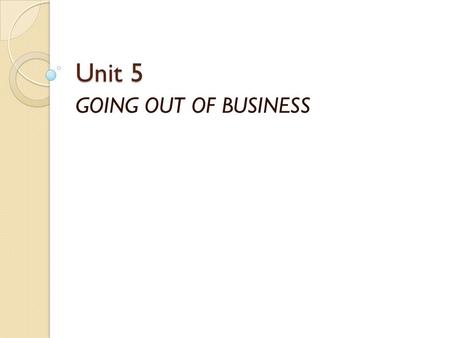 Unit 5 GOING OUT OF BUSINESS. Exercise B #2 page70 2. I can get a hair cut at a barbershop. 3. I can get some medicine or aspirin at a drugstore.