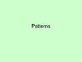 Patterns. How are you doing at finding a rule and reading a line graph 1.Level 1 I am Beginning to understand 2.Level 2 I am Approaching standard 3.Level.