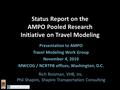 Status Report on the AMPO Pooled Research Initiative on Travel Modeling Presentation to AMPO Travel Modeling Work Group November 4, 2010 MWCOG / NCRTPB.