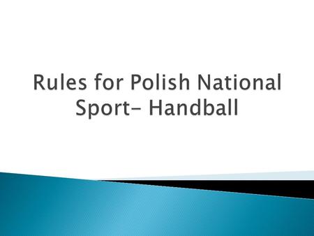  There are seven players on each team (six court players and one goalie )  The Playing Court: The court measures 20 meters (65' 7) by 40 meters (131'