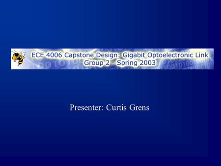 Presenter: Curtis Grens. 2 This Week’s Highlights The optical link budget completed and reviewed Financial budget in place Initial VCSELs and PDs ordered.