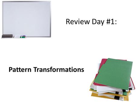 Review Day #1: Pattern Transformations. Part One: Change the sentences into question form 1.There is some water in the hotel. 2. Miss Wu goes shopping.