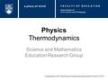 Physics Thermodynamics Science and Mathematics Education Research Group Supported by UBC Teaching and Learning Enhancement Fund 2012-2015 Department of.