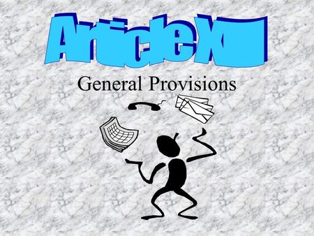 General Provisions Candidates and officeholders must submit financial statements Persons convicted of felony, bribery, or perjury can not hold office.