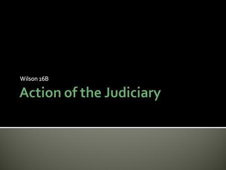 Wilson 16B.  Supreme Court  Required by Article III  Lower Federal Courts  Created by Congress ▪ Constitutional ▪ 94 districts ▪ 12 appellate ▪ Legislative.