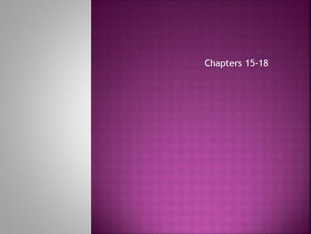 Chapters 15-18.  As the trial nears Tom Robinson is moved to the Maycomb jail and concerns of a lynch mob arise.  Jem informs Scout that Alexandra and.