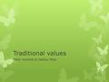 Traditional values Peter Humble & Oakley Mize. Cursed by the Heavens When Wang Lung argues with his uncle The Gods punish to curse Wang Lung with a daughter.