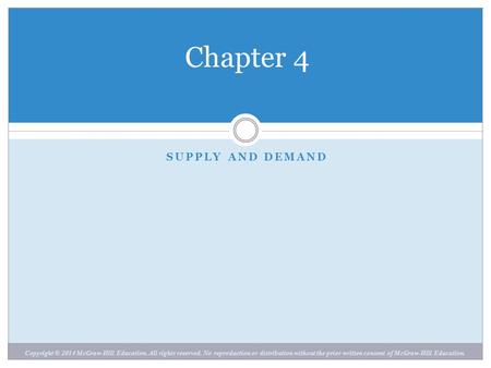 Copyright © 2014 McGraw-Hill Education. All rights reserved. No reproduction or distribution without the prior written consent of McGraw-Hill Education.