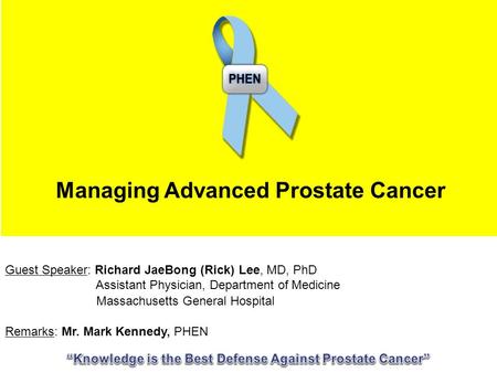 Guest Speaker: Richard JaeBong (Rick) Lee, MD, PhD Assistant Physician, Department of Medicine Massachusetts General Hospital Remarks: Mr. Mark Kennedy,