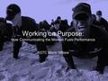 Working on Purpose: How Communicating the Mission Fuels Performance ASTC Mario Vittone.