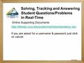 Solving, Tracking and Answering Student Questions/Problems in Real-Time Online Supporting Documents