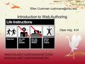 Introduction to Web Authoring Ellen Cushman   Class mtg. #14.