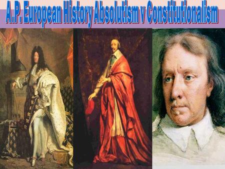 WORTH: 100 200 300 400 500 England Limited Monarchy The Stuarts France Absolutism 17 th Century Conflicts Vocabulary And Big ideas Absolutism v Constitutionalism.