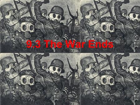 9.3 The War Ends. I. A Flawed Peace A.Delegates met at the Paris Peace Conference at the Palace of Versailles (Jan. 1919) 1. Conference led by the Big.