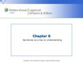 Copyright © 2014 Wolters Kluwer Health | Lippincott Williams & Wilkins Chapter 8 Narratives as a Key to Understanding.