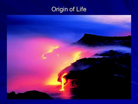 Origin of Life. Redi’s Experiment Challenged the idea of spontaneous generation –(SP: belief that life came from nonliving things) –proved that flies.