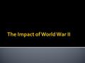 In a short response of one to three sentences, reply to the following prompt:  Describe some of the positive and negative effects of winning a war.