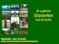 Our Mission 2 “Help professionals involved in development planning share innovative approaches for integrating sustainable development into plans, strategies.