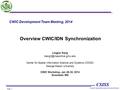 Page 1 CSISS Center for Spatial Information Science and Systems CWIC Development Team Meeting, 2014 Overview CWIC/IDN Synchronization Lingjun Kang