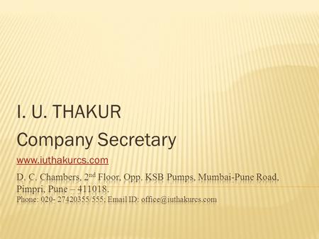 I. U. THAKUR Company Secretary www.iuthakurcs.com.