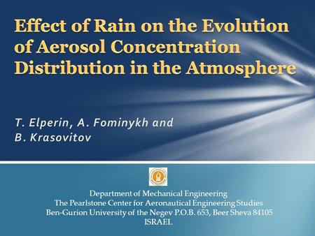 Department of Mechanical Engineering The Pearlstone Center for Aeronautical Engineering Studies Ben-Gurion University of the Negev P.O.B. 653, Beer Sheva.