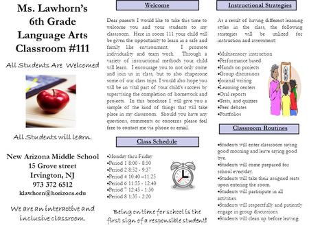 Ms. Lawhorn’s 6th Grade Language Arts Classroom #111 All Students Are Welcomed All Students will learn. New Arizona Middle School 15 Grove street Irvington,