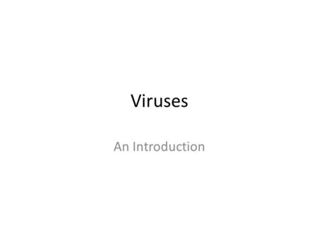 Viruses An Introduction. Henrietta Lacks Turn in Henrietta Lacks Books Write an analysis of the book. Describe what it is about. What you think about.