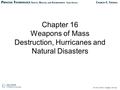 © 2012 Delmar, Cengage Learning Chapter 16 Weapons of Mass Destruction, Hurricanes and Natural Disasters.