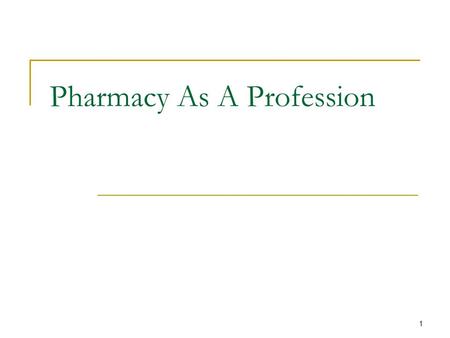 1 Pharmacy As A Profession. 2 Core features of a profession: Trait Theory.