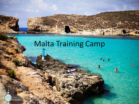 Malta Training Camp. WHY MALTA?? Package Swimming Package 24 rd Oct till the 1 st Nov 2014 includes: * Greeting at airport and transfer to accommodation.