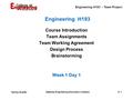 Engineering H193 - Team Project Gateway Engineering Education Coalition P. 1Spring Quarter Engineering H193 Course Introduction Team Assignments Team Working.