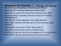 Chapter 21, Section 2: Things to Know What was the “New Frontier?” What was one component of JFK’s New Frontier? What did JFK’s domestic agenda primarily.