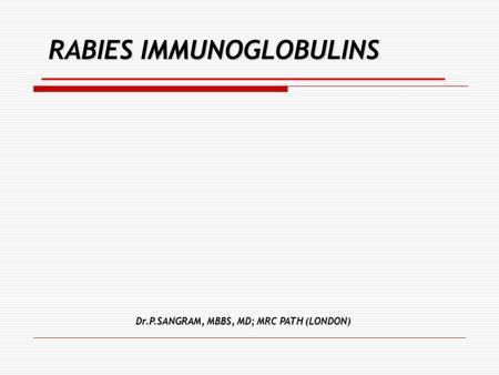 RABIES IMMUNOGLOBULINS