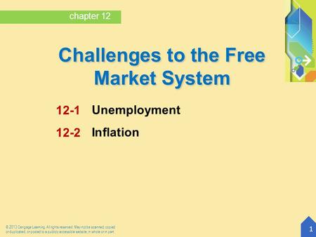 © 2013 Cengage Learning. All rights reserved. May not be scanned, copied or duplicated, or posted to a publicly accessible website, in whole or in part.