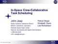 MOL The Mission Operations Laboratory MOL The Mission Operations Laboratory NASA MSFC Huntsville, Alabama In-Space Crew-Collaborative Task Scheduling John.