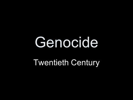 Genocide Twentieth Century. Genocide Definition (1944) – any of the following act committed with intent to destroy, in whole or in part, a national, ethnical,