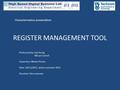 REGISTER MANAGEMENT TOOL Preformed by: Liat Honig Nitzan Carmel Supervisor: Moshe Porian Date: 24/11/2011, winter semester 2011 Duration: One semester.