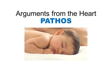 Arguments from the Heart PATHOS. PATHOS Activities 1.Summarize each section of Chapter 2, using Cornell Notes: Key Points = Section Headings ⁻Emotional.