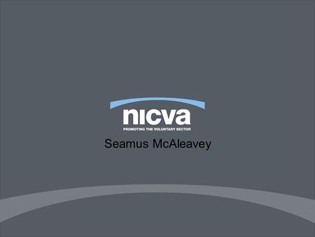 Seamus McAleavey. Poverty Income Figures 20% of Adult Population suffer income poverty c35,000 Income poverty less than 60% median income £100 per week.