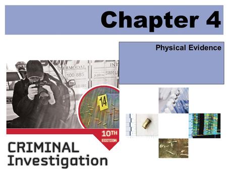 Chapter 4 Physical Evidence. © 2009 McGraw-Hill Higher Education. All rights reserved. LEARNING OBJECTIVES Distinguish between class and individual characteristics.