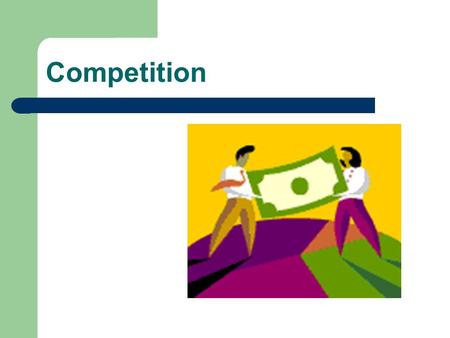 Competition. Market Structures Perfect Competition No single producer or consumer has any control over the price or quantity of the product.