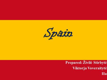 Prepared: Živilė Stirbytė Viktorja Voveraitytė IIa.